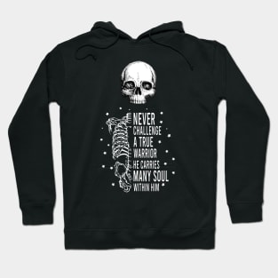 Never Challenge A True Warrior skull Hoodie